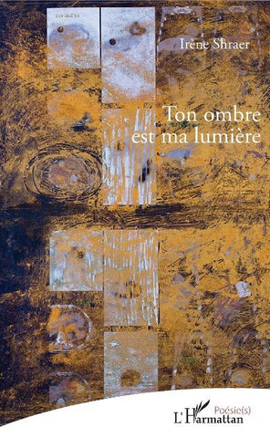Ton ombre est ma lumière
