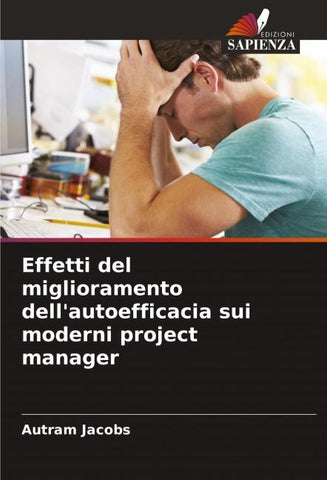 Effetti del miglioramento dell'autoefficacia sui moderni project manager