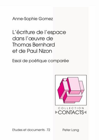L’écriture de l’espace dans l’œuvre de Thomas Bernhard et de Paul Nizon