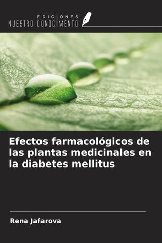 Efectos farmacológicos de las plantas medicinales en la diabetes mellitus