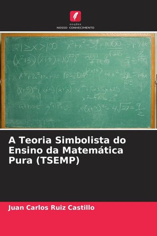 A Teoria Simbolista do Ensino da Matemática Pura (TSEMP)