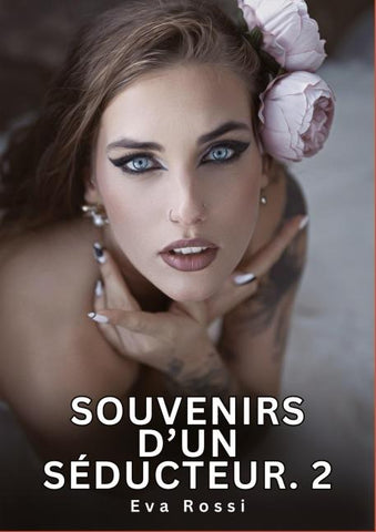 Souvenirs d'un Séducteur. 2
