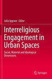 Interreligious Engagement in Urban Spaces