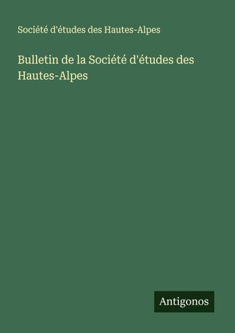 Bulletin de la Société d'études des Hautes-Alpes