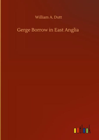Gerge Borrow in East Anglia