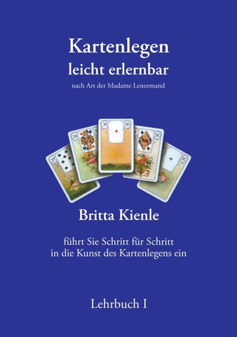 Kartenlegen leicht erlernbar - Lehrbuch I