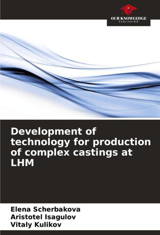 Development of technology for production of complex castings at LHM
