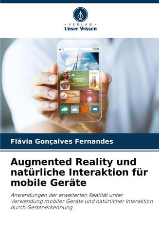 Augmented Reality und natürliche Interaktion für mobile Geräte