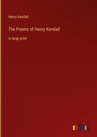 The Poems of Henry Kendall