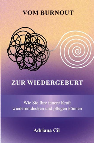 Vom Burnout zur Wiedergeburt