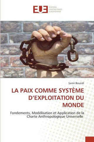 LA PAIX COMME SYSTÈME D'EXPLOITATION DU MONDE
