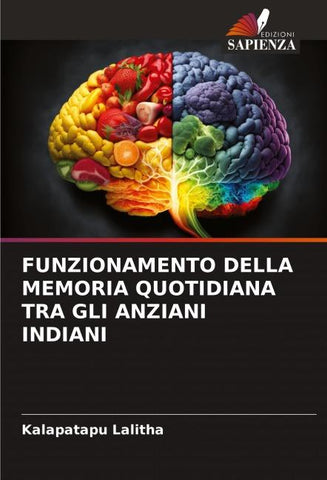 FUNZIONAMENTO DELLA MEMORIA QUOTIDIANA TRA GLI ANZIANI INDIANI