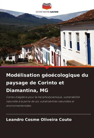 Modélisation géoécologique du paysage de Corinto et Diamantina, MG