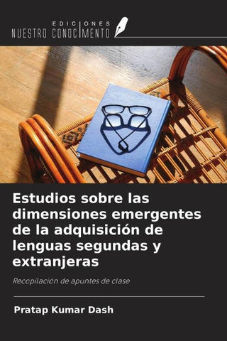 Estudios sobre las dimensiones emergentes de la adquisición de lenguas segundas y extranjeras