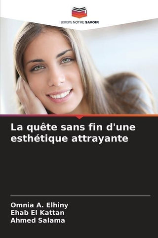 La quête sans fin d'une esthétique attrayante
