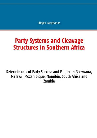 Party Systems and Cleavage Structures in Southern Africa