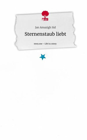Sternenstaub liebt. Life is a Story - story.one