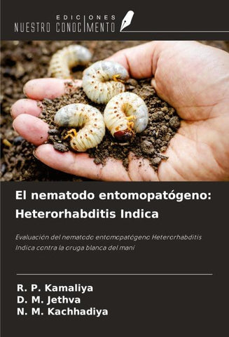 El nematodo entomopatógeno: Heterorhabditis Indica