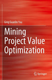 Mining Project Value Optimization