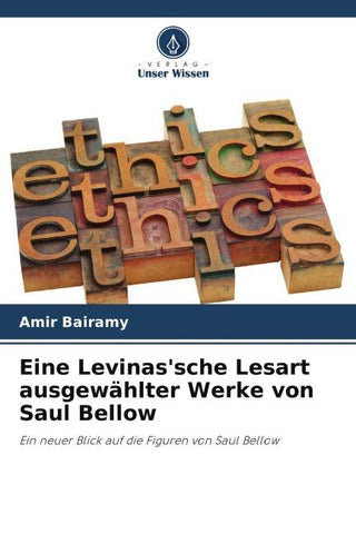 Eine Levinas'sche Lesart ausgewählter Werke von Saul Bellow