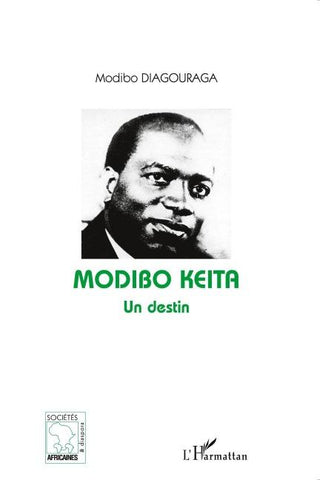 Modibo Keïta Un destin
