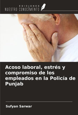 Acoso laboral, estrés y compromiso de los empleados en la Policía de Punjab