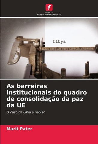 As barreiras institucionais do quadro de consolidação da paz da UE