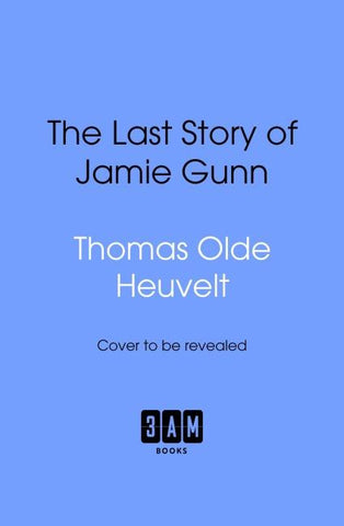The Last Story of Jamie Gunn