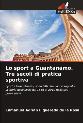 Lo sport a Guantanamo. Tre secoli di pratica sportiva