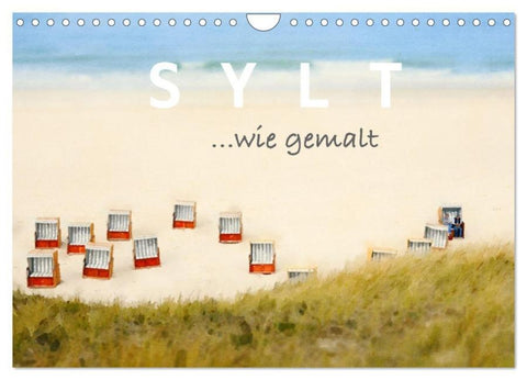 Sylt. Wie gemalt. (Wandkalender 2026 DIN A4 quer), CALVENDO Monatskalender