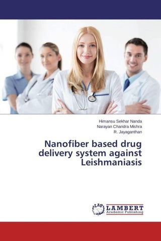 Nanofiber based drug delivery system against Leishmaniasis