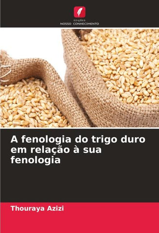 A fenologia do trigo duro em relação à sua fenologia