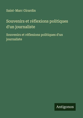 Souvenirs et réflexions politiques d'un journaliste