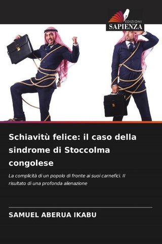 Schiavitù felice: il caso della sindrome di Stoccolma congolese