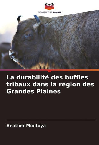 La durabilité des buffles tribaux dans la région des Grandes Plaines