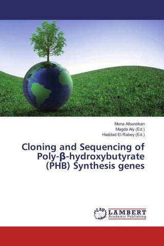 Cloning and Sequencing of Poly-¿-hydroxybutyrate (PHB) Synthesis genes