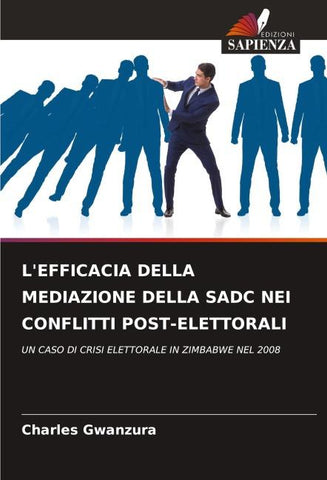 L'EFFICACIA DELLA MEDIAZIONE DELLA SADC NEI CONFLITTI POST-ELETTORALI