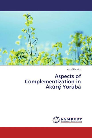 Aspects of Complementization in Àkúr¿¿ Yorùbá