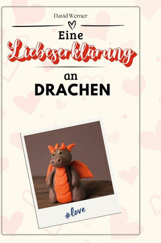 Eine Liebeserklärung an Drachen