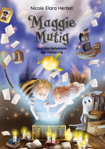 Maggie Mutig und das Geheimnis der Holztruhe