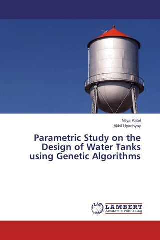 Parametric Study on the Design of Water Tanks using Genetic Algorithms