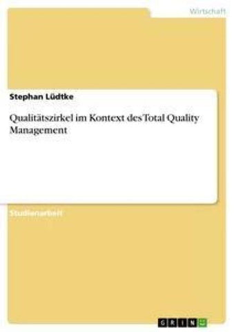 Qualitätszirkel im Kontext des Total Quality Management