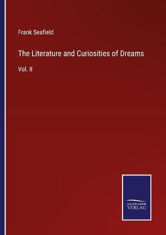 The Literature and Curiosities of Dreams