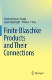 Finite Blaschke Products and Their Connections