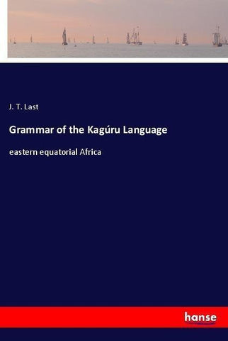 Grammar of the Kagúru Language