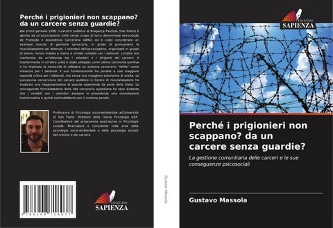 Perché i prigionieri non scappano? da un carcere senza guardie?
