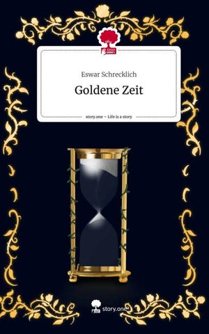 Goldene Zeit. Life is a Story - story.one