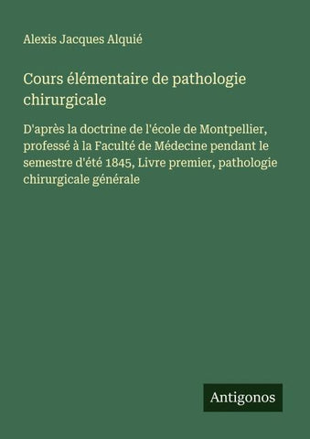 Cours élémentaire de pathologie chirurgicale