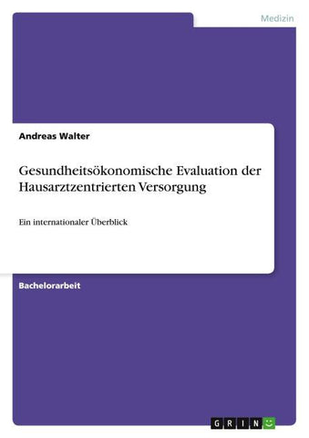Gesundheitsökonomische Evaluation der Hausarztzentrierten Versorgung