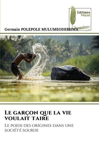 Le garçon que la vie voulait taire